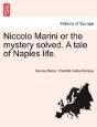Niccolo Marini Or The Mystery Solved. A Tale Of Naples Life. - Preview