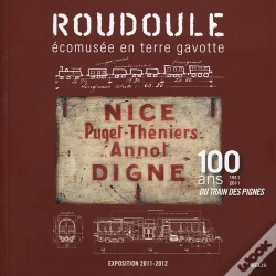 Capa do artigo Nice-Digne, 100 Ans Du Train Des Pignes (1911-2011)