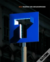 Nice ; Le Tramway Des Métamorphoses