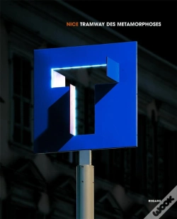 Capa do artigo Nice ; Le Tramway Des Métamorphoses