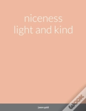 Niceness Light And Kind