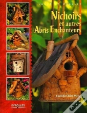 Nichoirs Et Autres Abris Enchanteurs