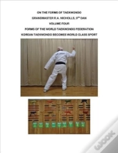 Nicholls: On The Forms Of Taekwondo Vol 4