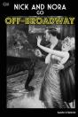 Nick And Nora Go Off-Broadway - Preview