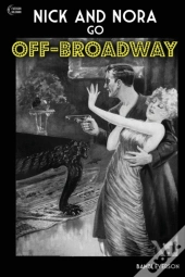 Nick And Nora Go Off-Broadway