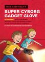 Nick And Tesla'S Super-Cyborg Gadget Glove - Preview