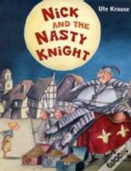 Nick And The Nasty Knight