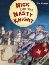Nick And The Nasty Knight