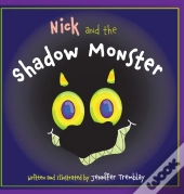 Nick And The Shadow Monster