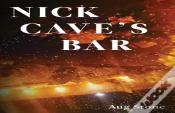 Nick Cave'S Bar