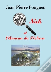 Nick Et L'Anneau Du Pêcheur T.1 ; Les Enquêtes De Nick Le Niçois