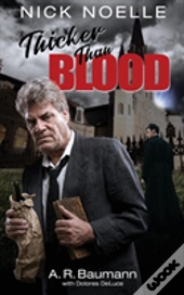 Nick Noelle, Thicker Than Blood