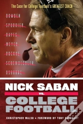 Nick Saban Vs. College Football