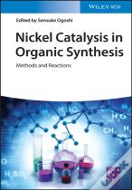 Nickel Catalysis In Organic Synthesis