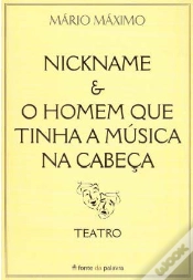 Capa do artigo NickName & o Homem Que Tinha a Música na Cabeça