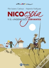 Nico, Espía, Y El «Ingenioso» Cervantes