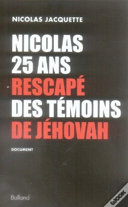 Capa do artigo Nicolas, 25 Ans, Rescapé Des Témoins De Jéhovah