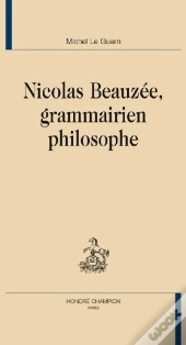 Nicolas Beauzée, Grammairien Philosophe