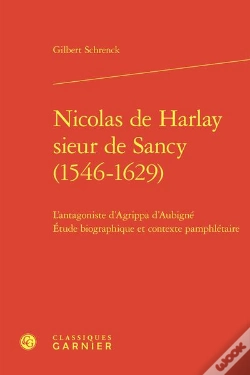 Capa do artigo Nicolas De Harlay Sieur De Sancy (1546-1629) - L'Antagoniste D'Agrippa D'Aubigne - L'Antagoniste D'A