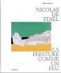 Nicolas De Staël : La Peinture Comme Un Feu - Preview