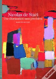 Nicolas De Staël : Une Illumination Sans Précédent