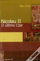 Nicolau II O Último Czar