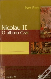 Capa do artigo Nicolau II O Último Czar