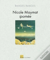 Nicole Maymat, Ipomée