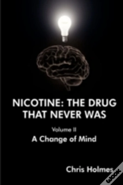 Capa do artigo Nicotine: The Drug That Never Was (Volume Ii) A Change Of Mind