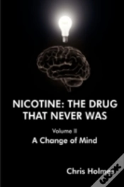 Capa do artigo Nicotine: The Drug That Never Was (Volume Ii) A Change Of Mind