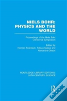 Niels Bohr: Physics And The World
