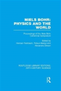 Niels Bohr: Physics And The World - Preview