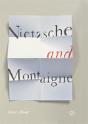 Nietzsche And Montaigne - Preview