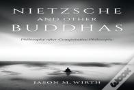 Nietzsche And Other Buddhas