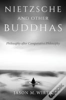 Nietzsche And Other Buddhas