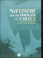 Nietzsche And The Origin Of Virtue - Preview