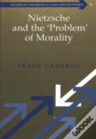 Nietzsche And The 'Problem' Of Morality