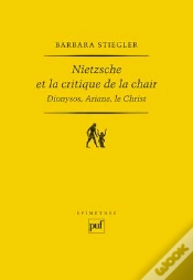 Capa do artigo Nietzsche Et La Critique De La Chair ; Dionysos, Ariane, Le Christ (2e Édition)