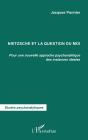 Nietzsche Et La Question Du Moi ; Pour Une Nouvelle Approche Psychanalytique Des Instances Idéales - Preview