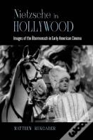 Nietzsche In Hollywood