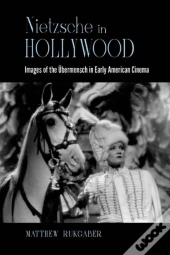 Nietzsche In Hollywood