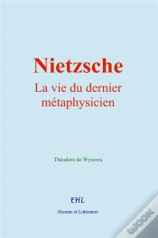 Capa do artigo Nietzsche : La Vie Du Dernier Métaphysicien