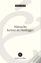 Nietzsche Lecteur De Heidegger