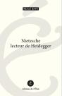 Nietzsche Lecteur De Heidegger - Preview