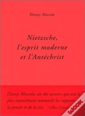 Nietzsche, L'Esprit Moderne De L'Antéchrist