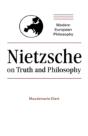 Nietzsche On Truth And Philosophy - Preview