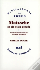 Nietzsche, Sa Vie Et Sa Pensée Tome 1