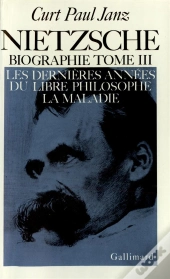 Nietzsche (Tome 3) : Biographie