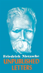 Nietzsche Unpublished Letters - Preview