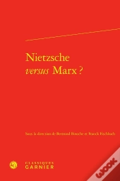 Nietzsche Versus Marx ?
